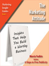 The Marketing Attitude (MP3): Insights That Help You Build a Worthy Business